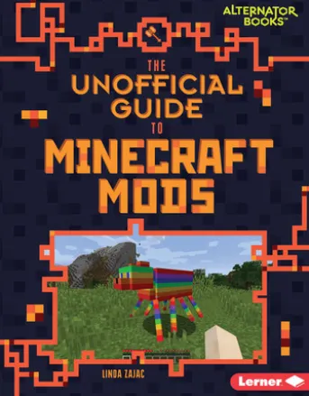The Unofficial Guide to Minecraft Mods
