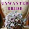 The Unwanted Bride