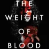 The Weight of Blood