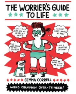 The Worrier's Guide to Life
