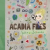 The Acadia Files