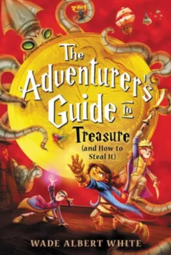 The Adventurer's Guide to Treasure (and How to Steal It)