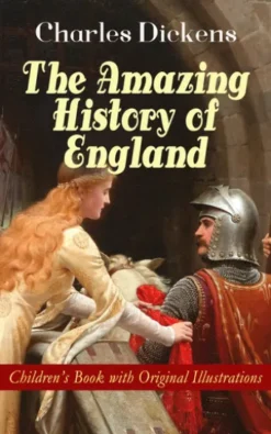 The Amazing History of England - Children's Book with Original Illustrations