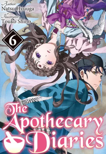 The Apothecary Diaries: Volume 6 (Light Novel)