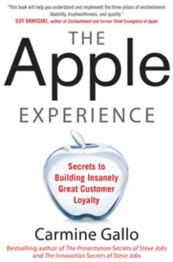 The Apple Experience: Secrets to Building Insanely Great Customer Loyalty