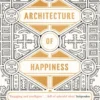 The Architecture of Happiness