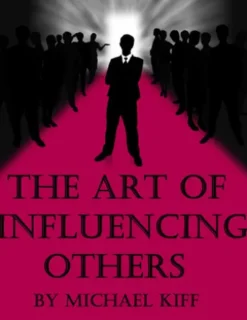 The Art of Influencing Others