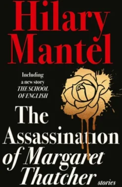 The Assassination of Margaret Thatcher
