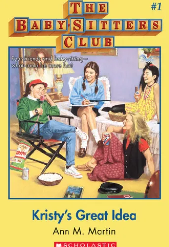 The Baby-Sitters Club #1: Kristy's Great Idea