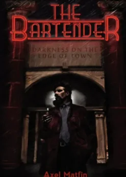 The Bartender: Darkness on the Edge of Town.