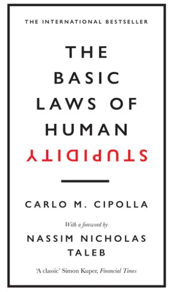 The Basic Laws of Human Stupidity
