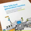 The B2B Lead Generation Machine