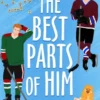 The Best Parts of Him