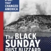 The Black Sunday Dust Blizzard