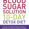 The Blood Sugar Solution 10-Day Detox Diet