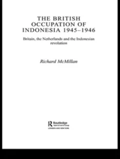 The British Occupation of Indonesia: 1945-1946