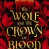 The Broken Accords Series - The Wolf and the Crown of Blood