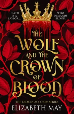 The Broken Accords Series - The Wolf and the Crown of Blood