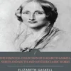 The Classic Collection of Elizabeth Gaskell: North and South and 58 Other Classic Works (Illustrated Edition)