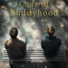 The Code of Buddyhood