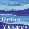 The Collected Poems of Dylan Thomas