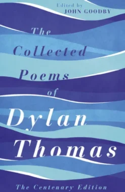 The Collected Poems of Dylan Thomas
