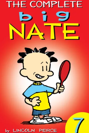 The Complete Big Nate: #7