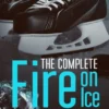 The Complete Fire on Ice Series