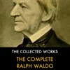 The Complete Ralph Waldo Emerson