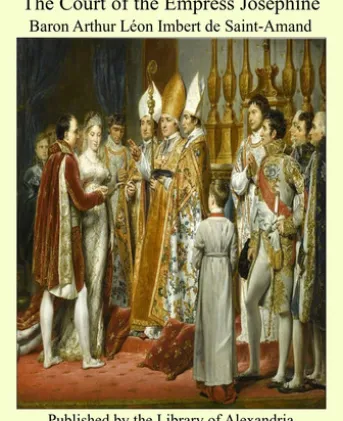 The Court of the Empress Josephine