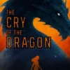 The Cry of the Dragon