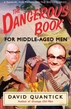 The Dangerous Book for Middle-Aged Men