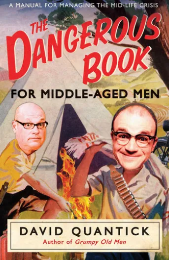 The Dangerous Book for Middle-Aged Men