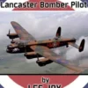The Diary Of A RAF Lancaster Bomber Pilot