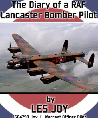 The Diary Of A RAF Lancaster Bomber Pilot