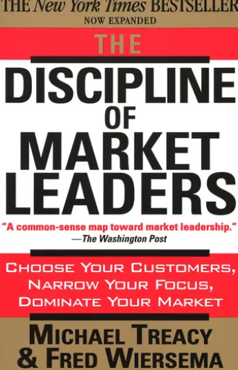 The Discipline of Market Leaders