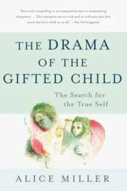 The Drama of the Gifted Child