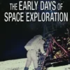 The Early Days of Space Exploration