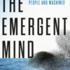 The Emergent Mind
