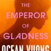 The Emperor of Gladness