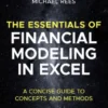 The Essentials of Financial Modeling in Excel