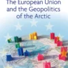 The European Union and the Geopolitics of the Arctic
