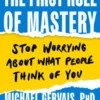 The First Rule of Mastery