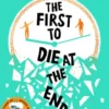 The First to Die at the End