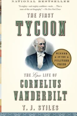The First Tycoon (Pulitzer Prize Winner)
