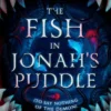 The Fish in Jonah's Puddle (To Say Nothing of the Demon)