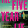 The Five Year Lie
