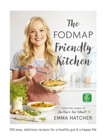 The FODMAP Friendly Kitchen Cookbook