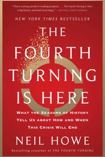 The Fourth Turning Is Here