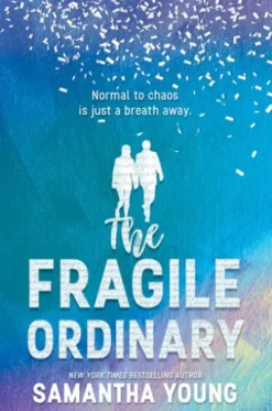 The Fragile Ordinary